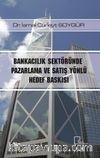 Bankacılık Sektöründe Pazarlama ve Satış Yönlü Hedef Baskısı