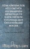 Türk Girişimcilik Kültürünün Oluşmasında Müslüman ve Gayr-i Müslim Vatandaşların Üstlendikleri Roller