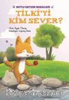 Tilki’yi Kim Sever? / Mutlu Hayvan Masalları
