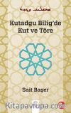 Kutadgu Bilig'de Kut ve Töre