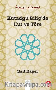Kutadgu Bilig'de Kut ve Töre