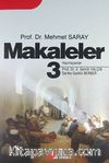 Makaleler 3 / Prof.Dr. Mehmet Saray