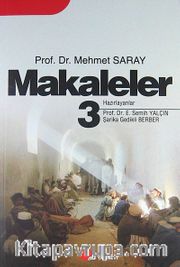 Makaleler 3 / Prof.Dr. Mehmet Saray