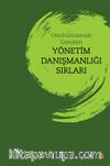 Unutulmaması Gereken Yönetim Danışmanlığı Sırları