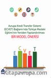 Avrupa Kredi Transfer Sistemi (ECVET) Bağlamında Türkiye Mesleki Eğitiminin Yeniden Yapılandırılması