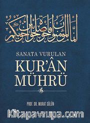 Sanata Vurulan Kur'an Mührü