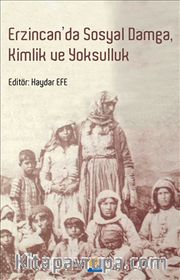Erzincan'da Sosyal Damga, Kimlik ve Yoksulluk