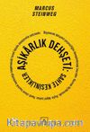 Aşikarlık Dehşeti: Sahte Kesinlikler