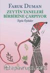 Zeytin Taneleri Birbirine Çarpıyor / Toplu Öyküler