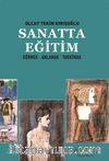 Sanatta Eğitim & Görmek, Öğrenmek, Yaratmak