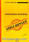 Osmanlı'dan Günümüze Gizli Devlet