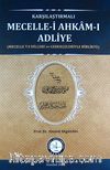 Karşılaştırmalı Mecelle-i Ahkam-ı Adliye (Mecelle Ta'dilleri ve Gerekçeleriyle Birlikte)