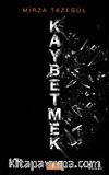 Kaybetmek