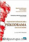 Travmadan Sağkalanlarla Psikodrama & Acıyı Eyleme Dökmek
