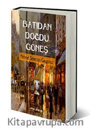 Batıdan Doğdu Güneş