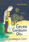 Gecen Gündüzüm Olsa