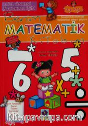 Benim Matematik Kitabım <br /> Okul Öncesi Çocuklar İçin