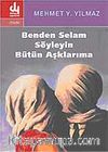 Benden Selam Söyleyin Bütün Aşklarıma