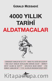 4000 Yıllık Tarihi Aldatmacalar