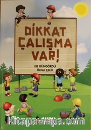 Dikkat Çalışma Var!