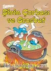 Şirinler 18 - Şirin Çorbası ve Grosbuf