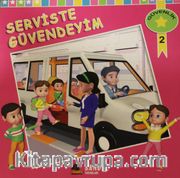 Serviste Güvendeyim