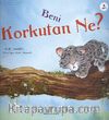 Beni Korkutan Ne?