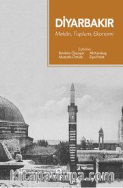 Diyarbakır <br /> Mekan, Toplum, Ekonomi