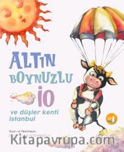Altın Boynuzlu İo ve Düşler Kenti İstanbul