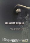Karanlığa Alışmak
