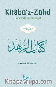 Kitabü’z-Zühd <br /> Hadislerle İslami Hayat