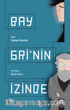 Bay Gri'nin İzinde