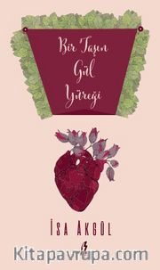 Bir Taşın Gül Yüreği 