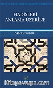 Hadisleri Anlama Üzerine