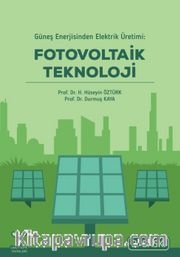 Güneş Enerjisinden Elektrik Üretimi: Fotovoltaik Teknoloji