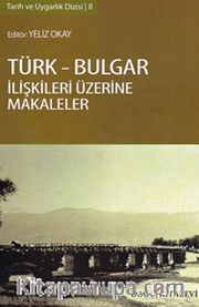 Türk-Bulgar İlişkileri Üzerine Makaleler
