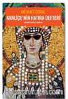 Kraliçe’nin Hatıra Defteri / Bizans’ta Kayıp Zaman 2