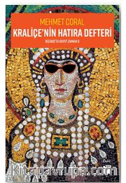 Kraliçe’nin Hatıra Defteri / Bizans’ta Kayıp Zaman 2