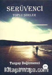 Serüvenci / Toplu Şiirler