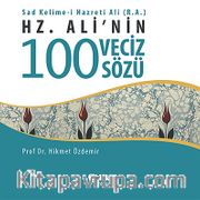Hz. Ali'nin 100 Veciz Sözü