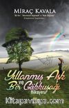 Yıllanmış Aşk ve Bir Gökkuşağı Hikayesi