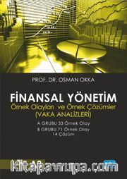 Finansal Yönetim Örnek Olayları ve Örnek Çözümler