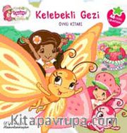 Çilek Kız / Kelebekli Gezi