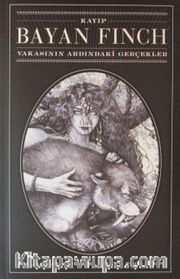 Kayıp Bayan Finch Vakasının Ardındaki Gerçekler
