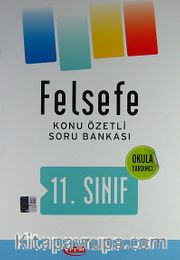 11.Sınıf Felsefe Konu Özetli Soru Bankası