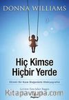 Hiç Kimse Hiçbir Yerde & Otizmli Bir Kızın Olağanüstü Otobiyografisi