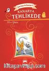 Kanarya Tehlikede / Tarla Kuşu ile Kanarya-3