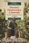 Dersim'i Parantezden Çıkarmak & Dersim Sempozyumu'nun Ardından