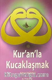 Kur'an'la Kucaklaşmak