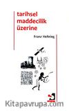 Tarihsel Maddecilik Üzerine